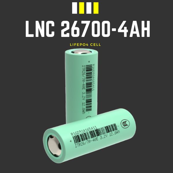 LNC 26700 3.2V 4Ah LiFePO4 Cell for Power Tools & Energy Storage